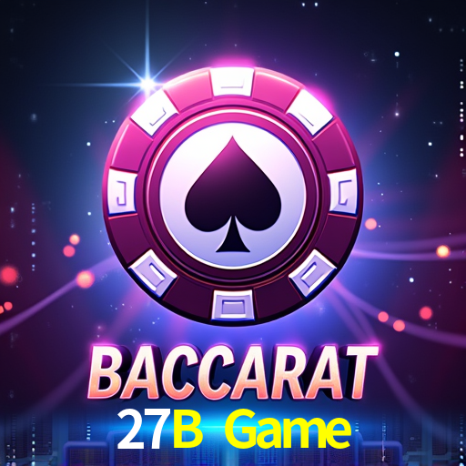 27B Game,27B Bet